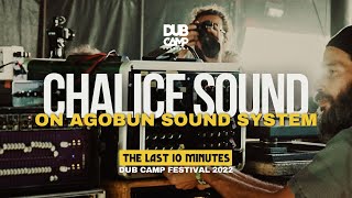 Chalice Sound - Last 10 Minutes @ Dub Camp Festival 2022