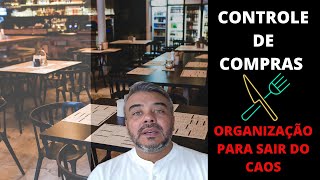 Controlar as compras para sair do Caos no seu restaurante | Eberton Nogueira