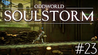 ODDWORLD SOULSTORM - Episode 23