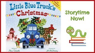 Little Blue Truck's Christmas by Alice Schertle | Kids Books Read Aloud