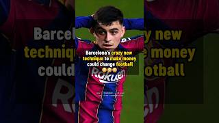 Barcelona's CRAZY method to make MONEY 😳 #football