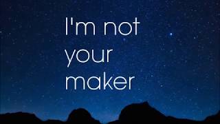 S J Denney - Not Your Maker (Lyric Video)