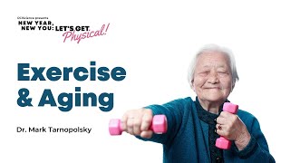 Exercise & Aging | Dr. Mark Tarnopolsky