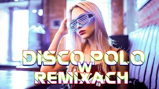 NOWOŚCI 2024 ⭐🔥 Disco Polo Największe HITY 😎 REMIXY DISCO POLO 2024 NOWOŚĆ 🤩 VIXA DO AUTA DOMÓWKĘ