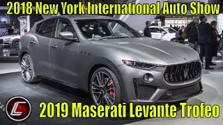 2019 Maserati Levante Trofeo - New York Auto Show 2018