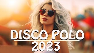 DISCO POLO REMIX 🔥🔥 NOWOŚĆ DISCO REMIXY 2023 🧨🧨 MEGA HITY 2023 🔥🔥 DISCO HITS