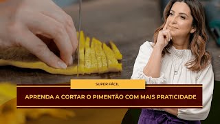 Cortando pimentão com mais praticidade