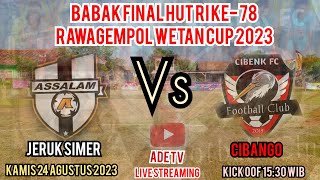 🔴LIVE || FINAL SEPAK BOLA JERUK SIMER CUP Ds. Rawagempol Wetan || Cibango vs Jeruk simer