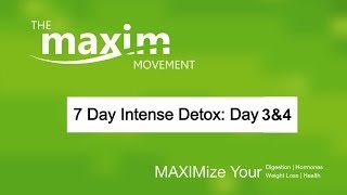 7 Day Detox (3-4) with The Maxim Movement