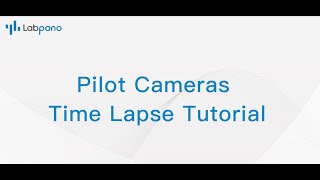 Pilot Cameras Time Lapse Mode Tutorial