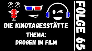 Drogen im Film | Folge 65 - Die Kinotagesstätte