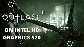 Outlast 2 On Intel HD Graphics 520 | Low End PC