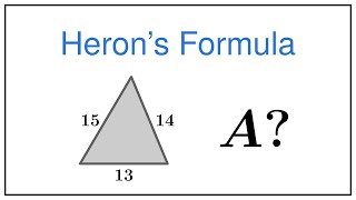 Heron’s Formula — Find Area of a Triangle Using Lengths of Its Sides (Example, Formula Derivation)