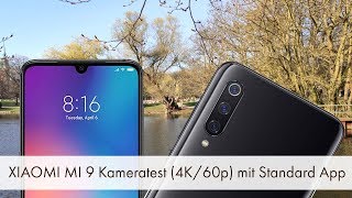 Testvideo Xiaomi Mi 9 - 4K/60p mit Standard App