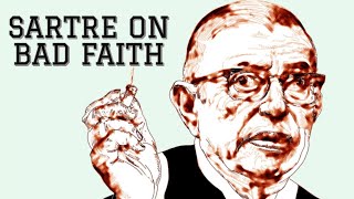 SARTRE ON: BAD FAITH | Philosophy of Sartre in Hindi