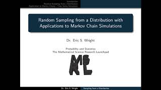 Presentation 14: Random Sampling from a Distribution with Applications to Markov Chain Simulations