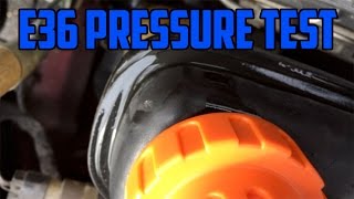 E36 Cooling System Pressure Test