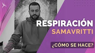 SAMAVRITTI PRANAYAMA | Respiración CUADRADA | Cómo se hace y BENEFICIOS