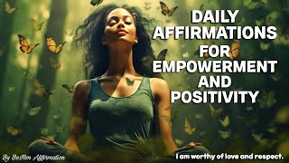 Daily Affirmations for Empowerment and Positivity | Cultivating a Mindset of Success