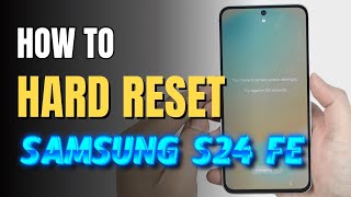 How to Hard Reset Samsung Galaxy s24 FE | Removing Password Unlock