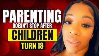 Parenting Doesn't Stop After Children Turn 18