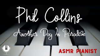 Phil Collins - Another Day In Paradise // ASMR Relaxing Piano