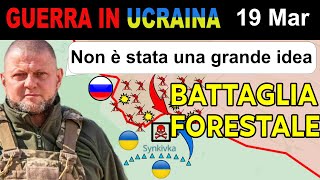 19 Mar: Intenzioni Russe a Vuoto, DIFESE UCRAINE NELLA FORESTA REGGONO | Guerra Ucraina