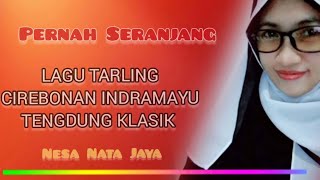 LAGU TARLING CIREBONAN INDRAMAYU TENGDUNG KLASIK | Pernah Seranjang @diaryhijrah_17