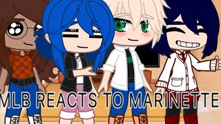 MLB/MIRACULOUS LADYBUG REACT TO MARINETTE EDITS | MLB GACHA CLUB | MLB GCRV | PART 1 | (1/3)