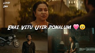 Ennai Vittu Uyir ponalum💔🥺 Love Today Trending whatsapp status