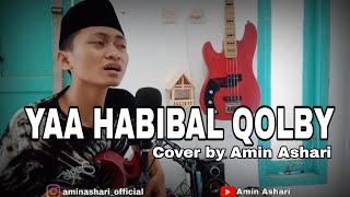 Yaa Habibal Qolby Cover By Amin Ashari