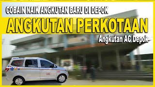 Cobaik naik angkutan baru di depok super nyaman