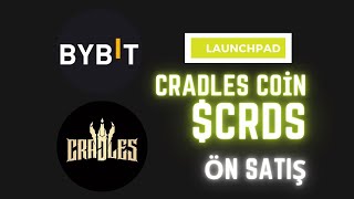 Bybit Borsası Cradles(Crds) token Launchpad(ön satış) etkinliği I Çekilişle kazanç imkanı ! ! !