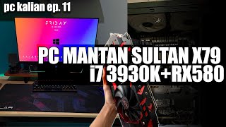 PC Sultan Masa Lalu! - MOTHERBOARD X79 (i7 3930K + RX 580 8GB)