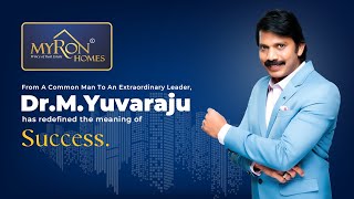 From a common man to an extraordinary leader, Dr.M.Yuvaraju  has redefined the meaning of success.