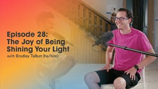 Episode 28 | The Joy of Shining Your Light