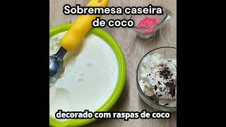 sobremesa caseira de coco #receitas #dieta