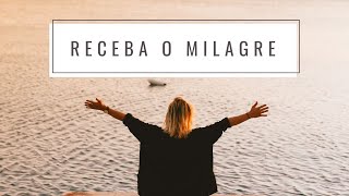 Como Alcançar o seu Milagre!