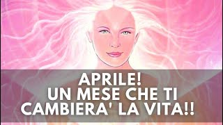 APRILE! UN MESE CHE TI CAMBIERA' LA VITA! 🎉🦋🤩 #previsioni #mese