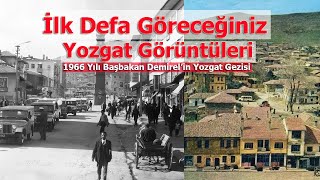 1966 Yılı Yozgat'tan Görüntüler / Süleyman Demirel'in Yozgat Gezisi