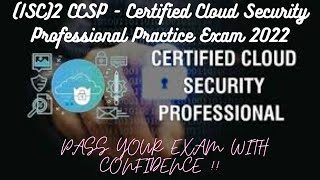 (ISC)2 CCSP - Certified Cloud Security Professional Practice Exam [APRIL_2022]|#ccsp