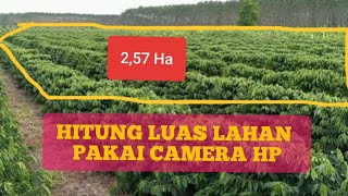 Cara Menghitung Luas Lahan Dengan Camera Android