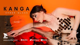 KANGA: "Water" from Under Glass #ARTOFFACT #pop #darkwave #hyperpop #queen