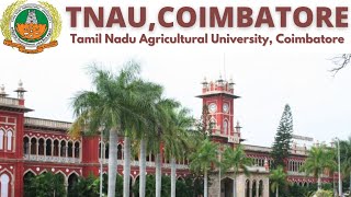 TNAU COIMBTORE CAMPUS VIEW | TAMIL NADU AGRICULTURAL UNIVERSITY COIMBTORE CAMPUS DOCUMENTARY🌾🏫🌾