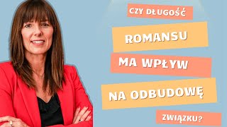 #39 Czy dłuższy romans to większy problem? Jak czas romansu wpływa na odbudowę relacji?