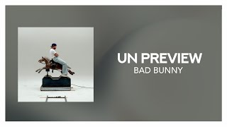 Bad Bunny - UN PREVIEW [ Letra/Lyric ]