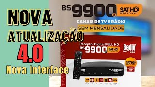 Receptor Bedin BS9900s com NOVA atualização 4.0 e nova interface | Parabólica Digital | Star One D2