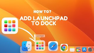 How to Add Launchpad to Dock on Mac?