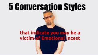 5 *Conversation Styles* emotional-trauma victims may be trapped in...