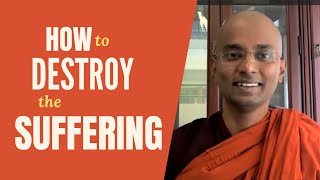 How to Destroy the Suffering - Paṭhamaaparijānana Sutta SN 35 26